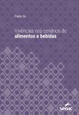 Vivências nos cenários de alimentos e bebidas (eBook, ePUB)
