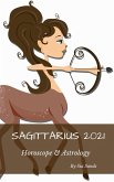 Sagittarius 2021 Horoscope & Astrology (Horoscopes 2021, #9) (eBook, ePUB)