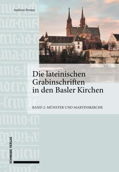 Die lateinischen Grabinschriften in den Basler Kirchen (eBook, PDF) - Pronay, Andreas