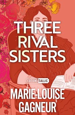Three Rival Sisters (eBook, ePUB) - Gagneur, Marie-Louise