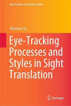 Eye-Tracking Processes and Styles in Sight Translation (eBook, PDF) - Su, Wenchao