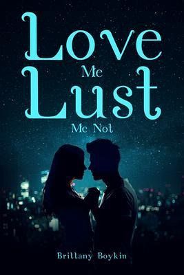 Love Me, Lust Me Not (eBook, ePUB)