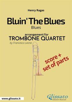 Bluin' The Blues - Trombone Quartet (score & parts) (fixed-layout eBook, ePUB) - Ragas, Henry; Series Glissato, Brass