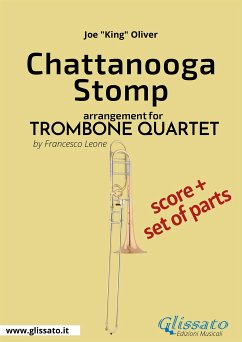 Chattanooga Stomp - Trombone Quartet Score & Parts (fixed-layout eBook, ePUB) - "King" Oliver, Joe