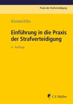 Einführung in die Praxis der Strafverteidigung (eBook, ePUB) - Klemke, Olaf; Elbs, Hansjörg
