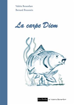 La carpe Diem (fixed-layout eBook, ePUB) - Bonenfant, Valérie; Brunstein, Bernard