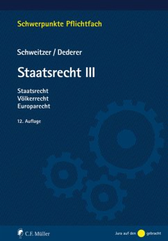 Staatsrecht III (eBook, ePUB) - Dederer, Hans-Georg; Schweitzer, Michael