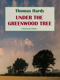 Under the Greenwood Tree (eBook, ePUB) - Hardy, Thomas