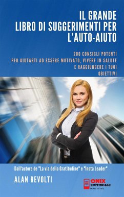 Il grande libro di suggerimenti per l'auto-aiuto (eBook, ePUB) - Revolti, Alan