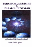 Paradigma Değisimi & Paralel Dünyalar (eBook, ePUB)