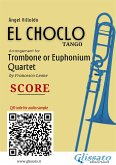 Trombone/Euphonium Quartet score of &quote;El Choclo&quote; (fixed-layout eBook, ePUB)