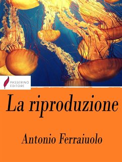 La riproduzione (eBook, ePUB) - Ferraiuolo, Antonio