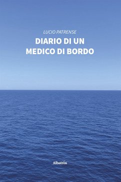 Diario di un medico di bordo (eBook, ePUB) - Patrense, Lucio