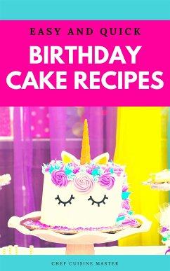 Birthday Cake Recipes (fixed-layout eBook, ePUB) - Cuisine Master, Chef