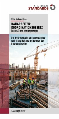 Bauarbeitenkoordinationsgesetz (BauKG) und Haftungsfragen (eBook, ePUB) - Neubauer, Philip