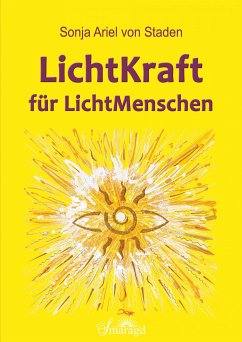 LichtKraft für LichtMenschen (eBook, ePUB) - Ariel von Staden, Sonja