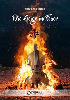 Die Geige im Feuer (eBook, PDF) - Wieczorek, Harald