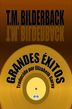 Grandes Éxitos (eBook, ePUB) - Bilderback, T. M.