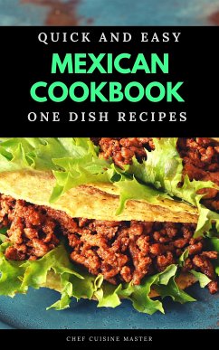 Mexican Cookbook One Dish Recipes (fixed-layout eBook, ePUB) - Cuisine Master, Chef