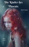 Die Kinder des Phoenix (eBook, ePUB) Die Kinder des Phoenix (eBook, ePUB)