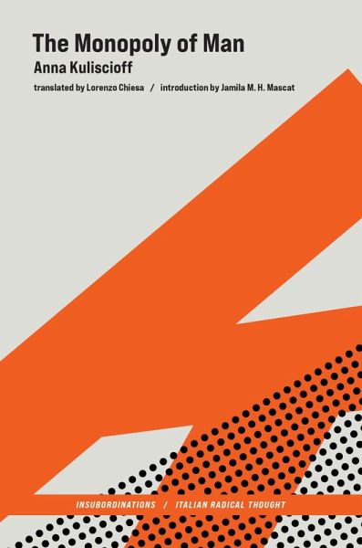 The Monopoly of Man (eBook, ePUB) The Monopoly of Man (eBook, ePUB)