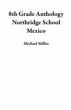 Cover 8th Grade Anthology Northridge School Mexico (eBook, ePUB)