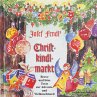 Josef Fendl's Christkindlmarkt... - Bild 1