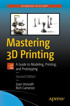 Mastering 3D Printing (eBook, PDF) - Horvath, Joan; Cameron, Rich