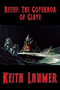 Retief: The Governor of Glave (eBook, ePUB) - Laumer, Keith