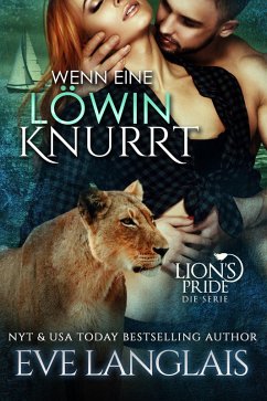 Wenn eine Löwin Knurrt (Deutsche Lion's Pride, #7) (eBook, ePUB) - Langlais, Eve