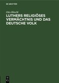 Luthers religiöses Vermächtnis und das deutsche Volk (eBook, PDF)