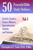 50 POWERFUL BIBLE STUDY OUTLINES, VOL. 1 (eBook, ePUB) 50 POWERFUL BIBLE STUDY OUTLINES, VOL. 1 (eBook, ePUB)