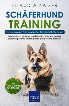Schäferhund Training - Hundetraining für Deinen Deutschen Schäferhund (eBook, ePUB) - Kaiser, Claudia