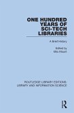 One Hundred Years of Sci-Tech Libraries (eBook, ePUB)