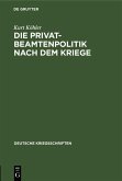 Die Privatbeamtenpolitik nach dem Kriege (eBook, PDF)