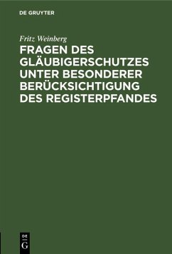 Fragen des Gläubigerschutzes unter besonderer Berücksichtigung des Registerpfandes (eBook, PDF) - Weinberg, Fritz