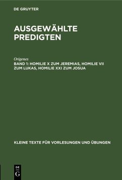 Homilie X zum Jeremias, Homilie VII zum Lukas, Homilie XXI zum Josua (eBook, PDF) - Origenes