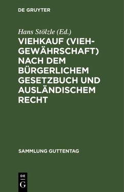 Viehkauf (Viehgewährschaft) nach dem Bürgerlichem Gesetzbuch und ausländischem Recht (eBook, PDF)