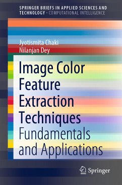 Image Color Feature Extraction Techniques (eBook, PDF) - Chaki, Jyotismita; Dey, Nilanjan