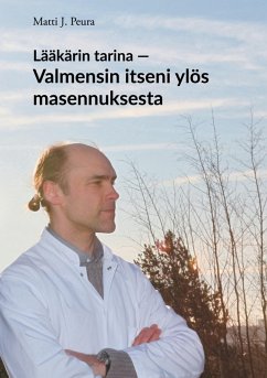 Cover Lääkärin tarina - Valmensin itseni ylös masennuksesta (eBook, ePUB)