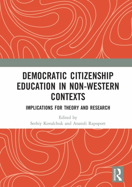 Democratic Citizenship Education in Non-Western Contexts (eBook, PDF) Democratic Citizenship Education in Non-Western Contexts (eBook, PDF)