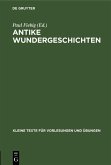 Antike Wundergeschichten (eBook, PDF)