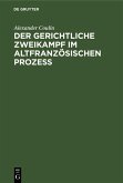 Der gerichtliche Zweikampf im altfranzösischen Prozeß (eBook, PDF)