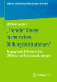 „Fremde“ Kinder in deutschen Bildungsinstitutionen? (eBook, PDF)