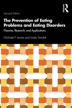 The Prevention of Eating Problems and Eating Disorders (eBook, ePUB) - Levine, Michael P.; Smolak, Linda