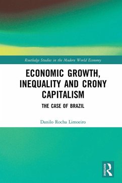 Economic Growth, Inequality and Crony Capitalism (eBook, PDF) - Rocha Limoeiro, Danilo