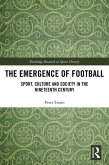 The Emergence of Football (eBook, ePUB)