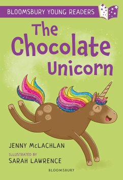 The Chocolate Unicorn: A Bloomsbury Young Reader (eBook, PDF) - McLachlan, Jenny