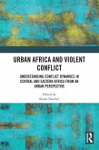 Urban Africa and Violent Conflict (eBook, ePUB)