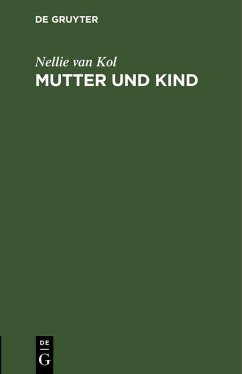 Mutter und Kind (eBook, PDF) - Kol, Nellie van